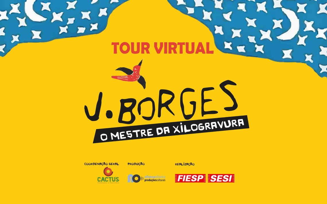 Tour virtual  - exposição J. Borges - o mestre da Xilogravura 